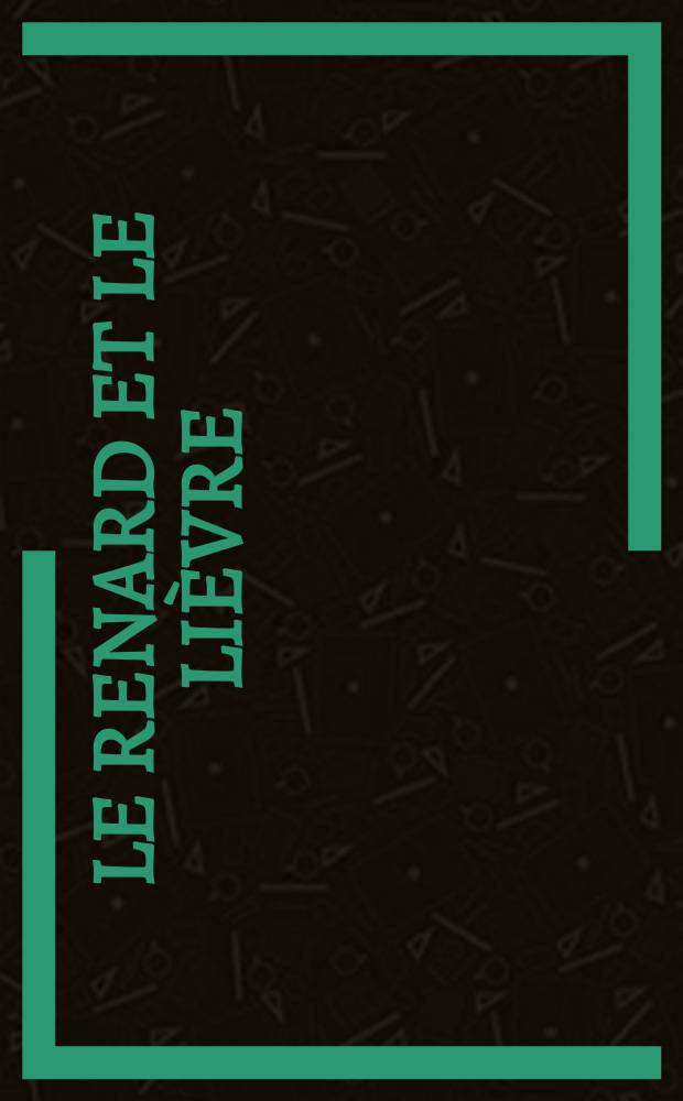 Le renard et le lièvre : Conte russe