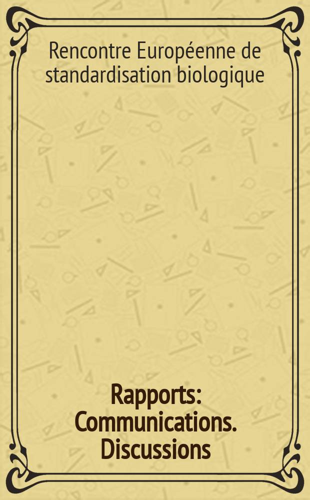 Rapports : Communications. Discussions