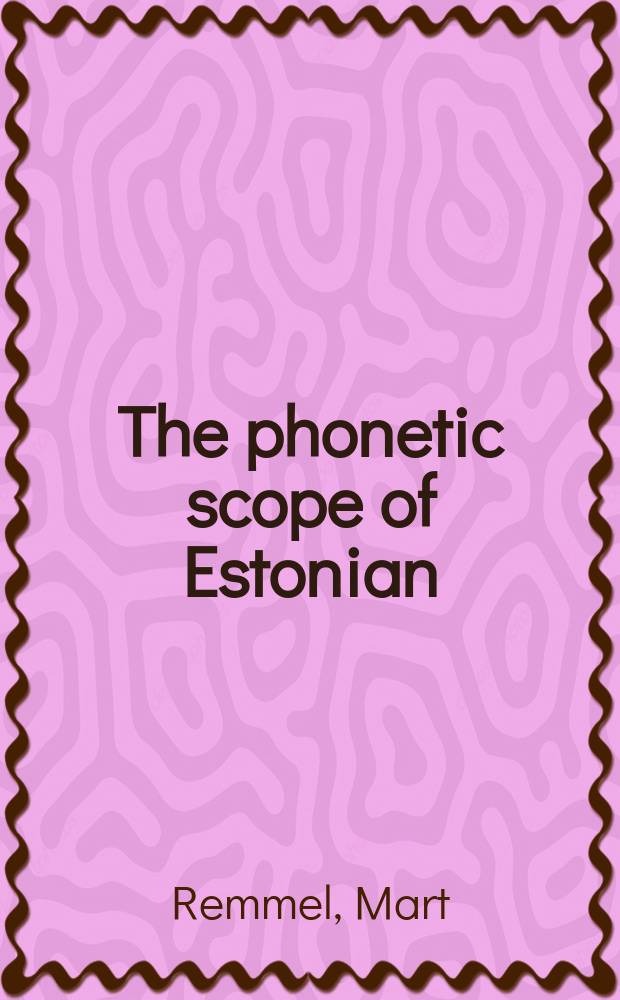 The phonetic scope of Estonian: some specifications