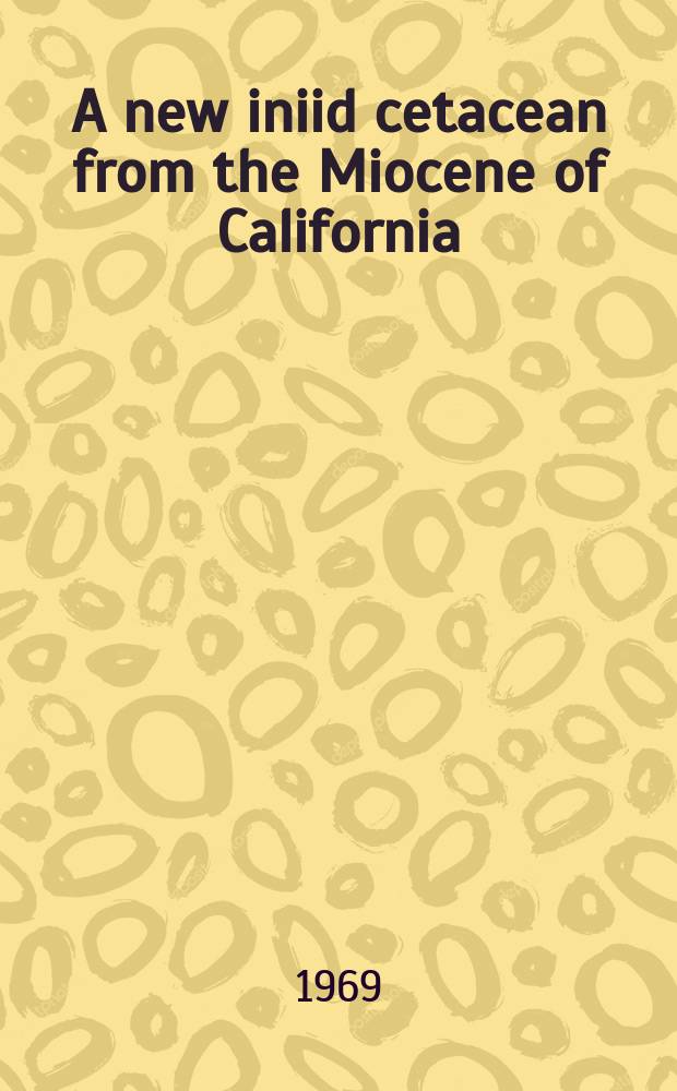 A new iniid cetacean from the Miocene of California