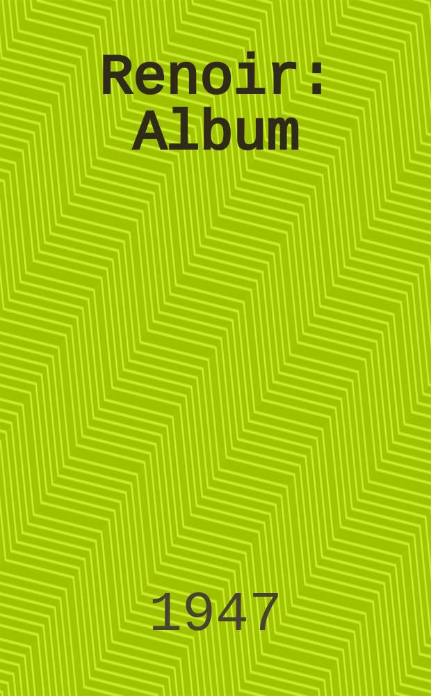 Renoir : Album