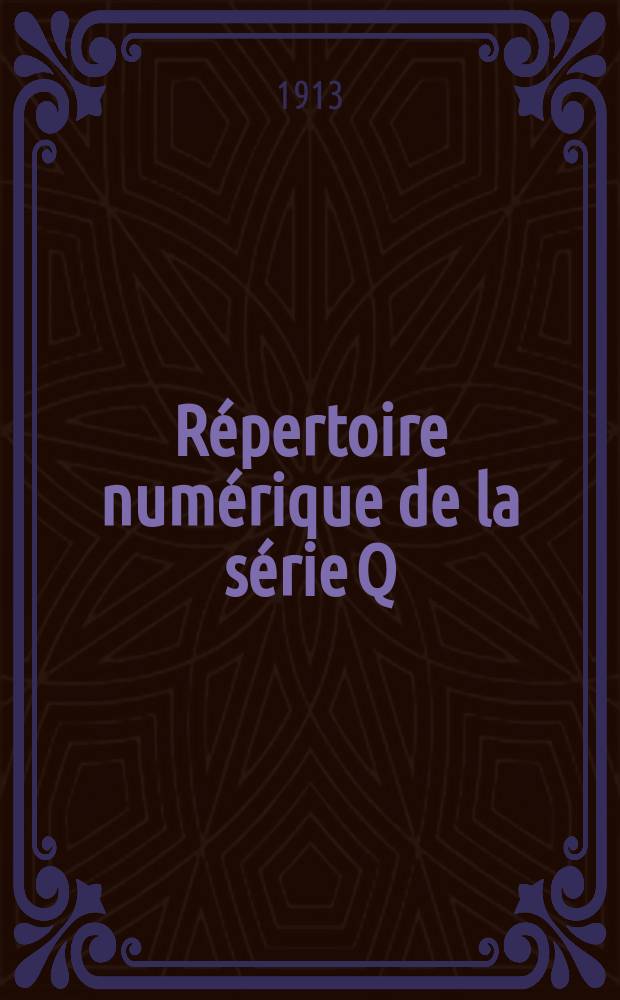 Répertoire numérique de la série Q : (Domaines) des Archives départementales de la Corrèze