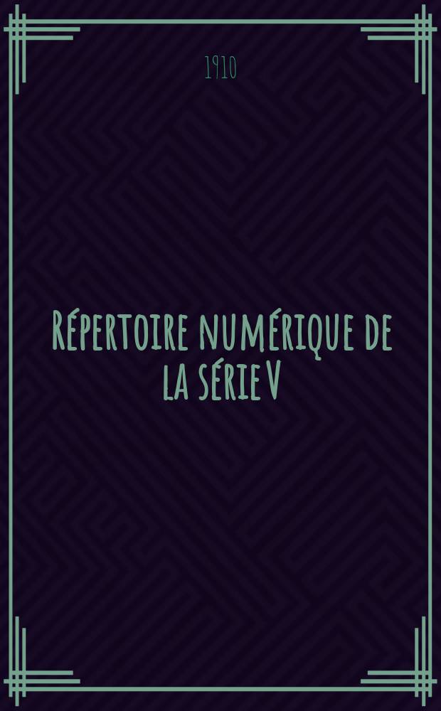 Répertoire numérique de la série V (Cultes) [des] archives du département de Seine-et-Marne