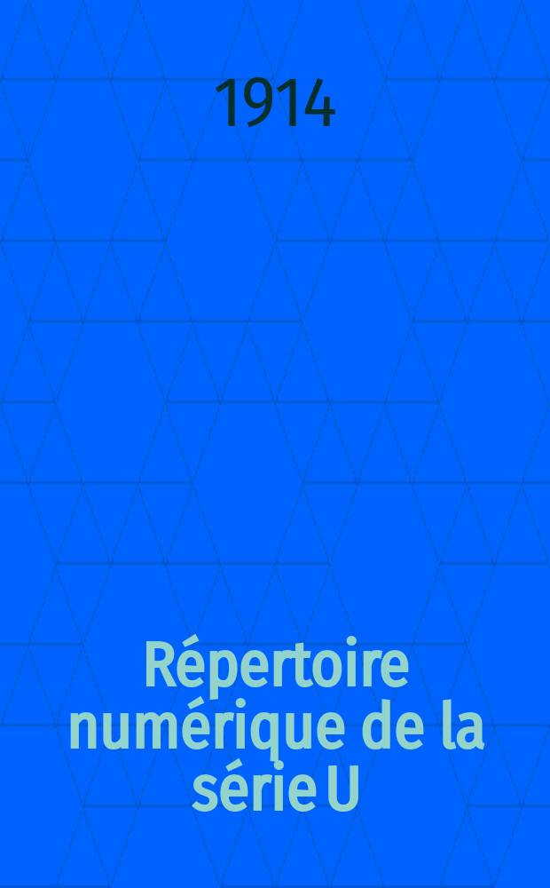Répertoire numérique de la série U : (Justice) des Archives départementales de la Haute-Garonne