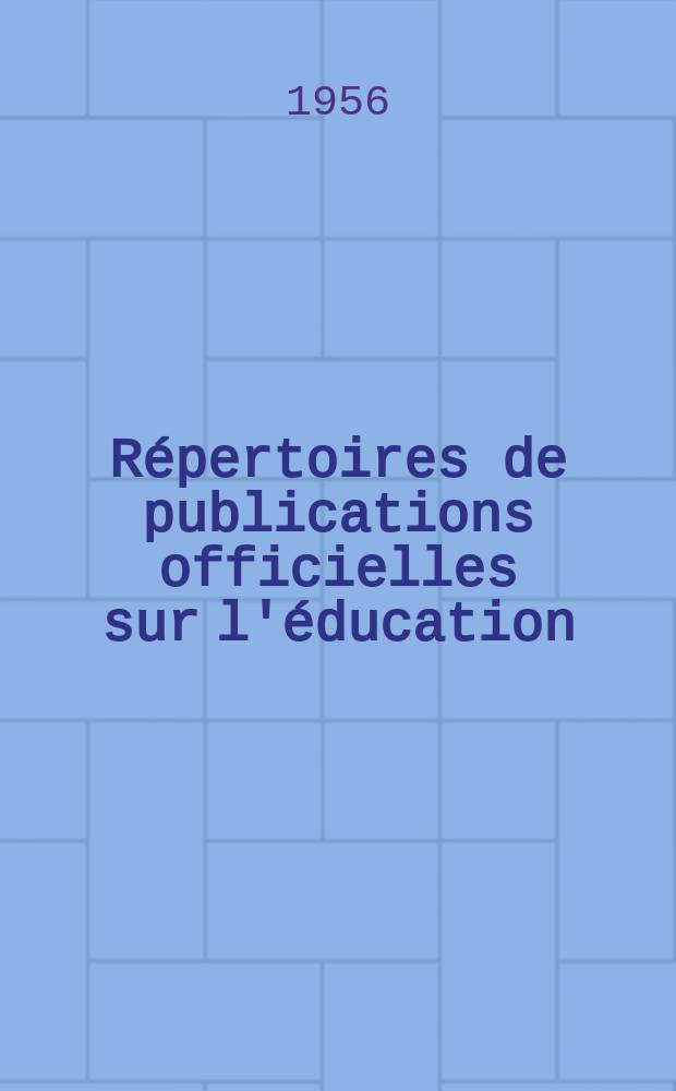 R&eacute;pertoires de publications officielles sur l'&eacute;ducation