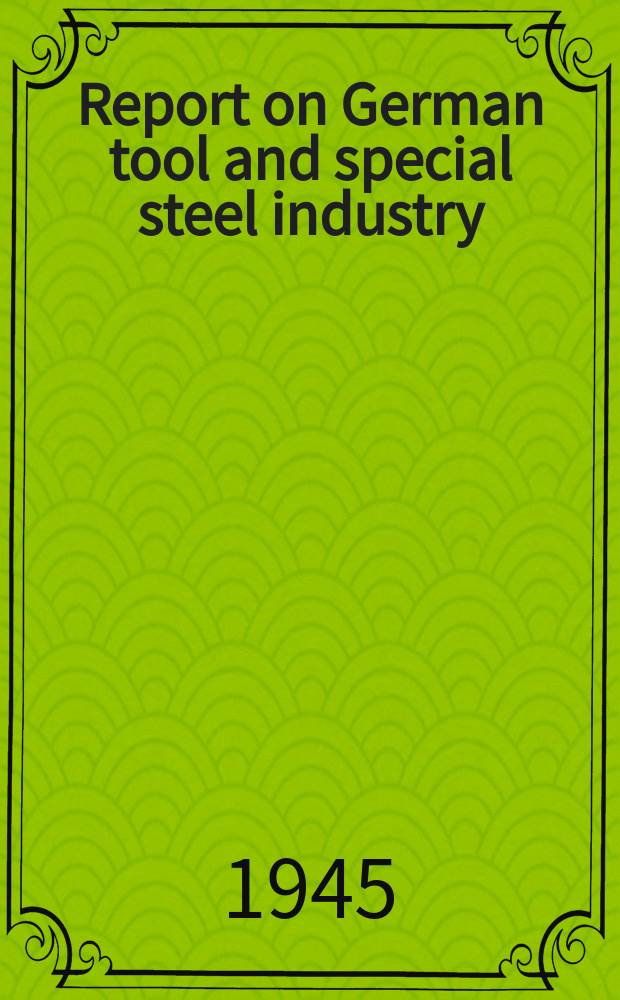Report on German tool and special steel industry