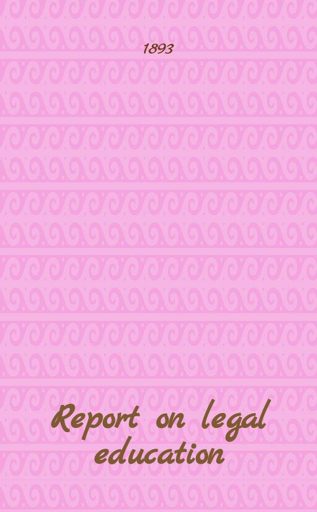 Report on legal education