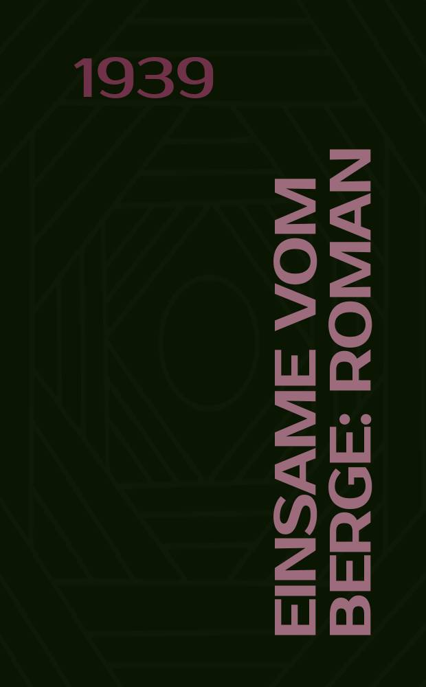 Einsame vom Berge : Roman