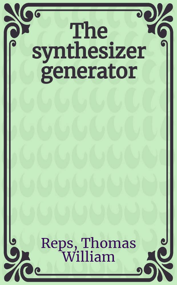 The synthesizer generator : A system for constructing language-based editors