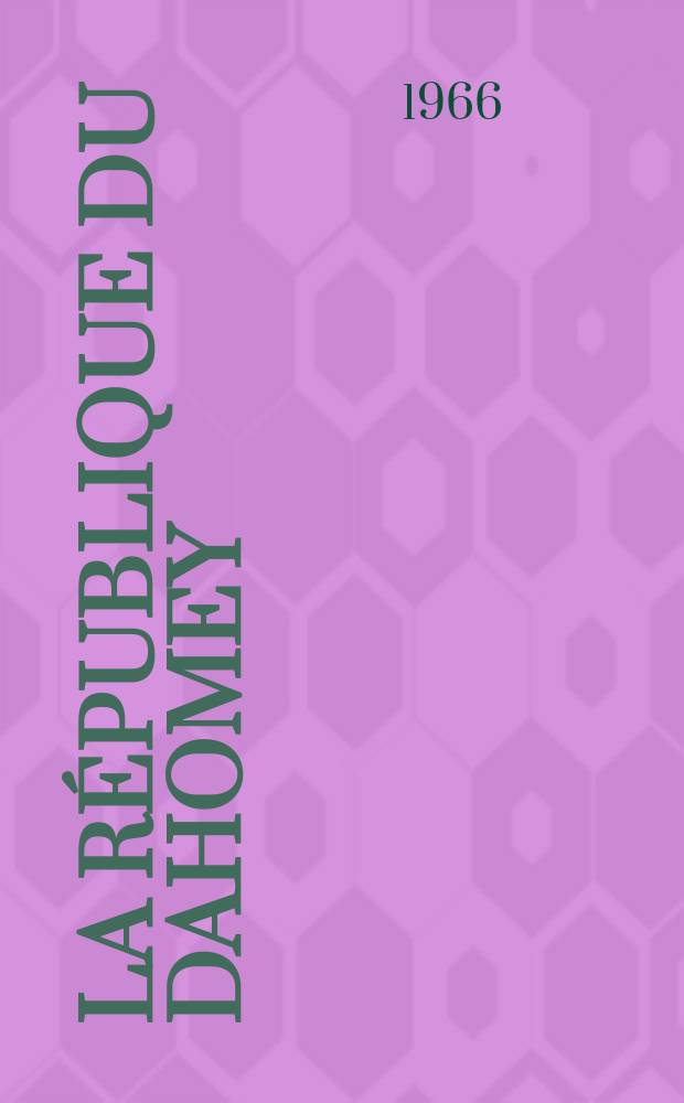 La République du Dahomey