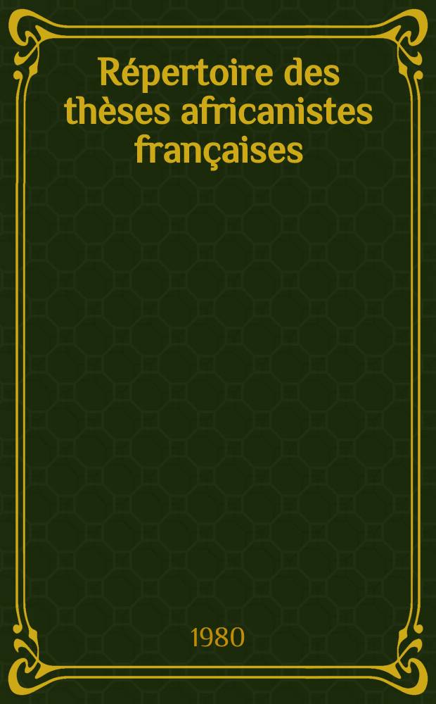 Répertoire des thèses africanistes françaises