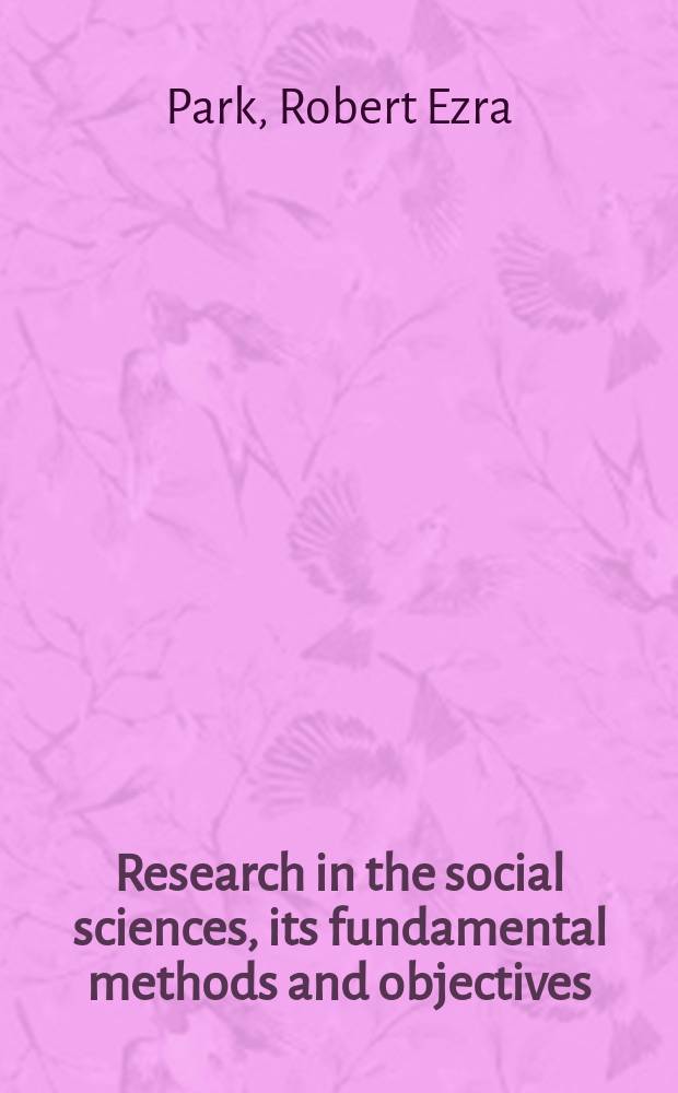 Research in the social sciences, its fundamental methods and objectives