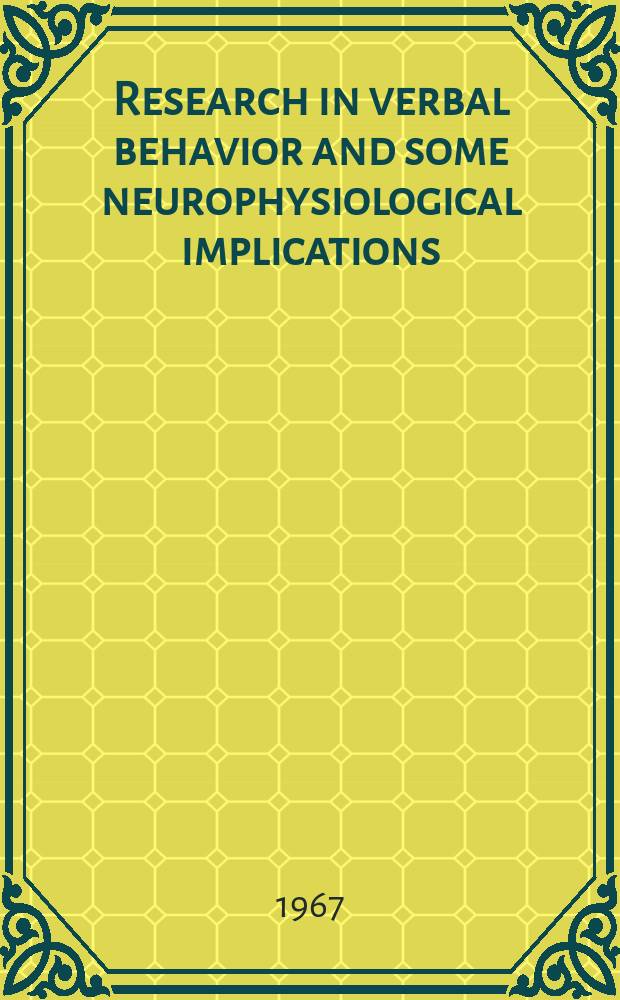 Research in verbal behavior and some neurophysiological implications