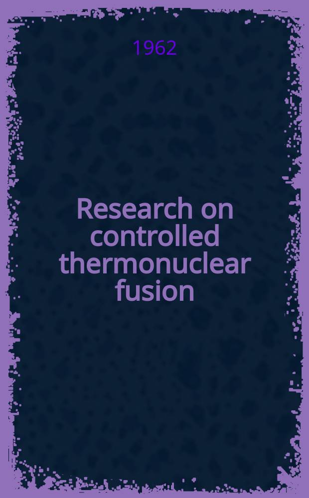 Research on controlled thermonuclear fusion
