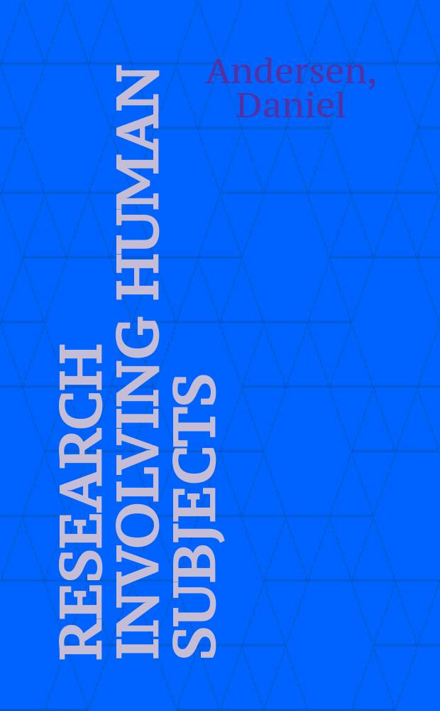 Research involving human subjects : Ethics. Law