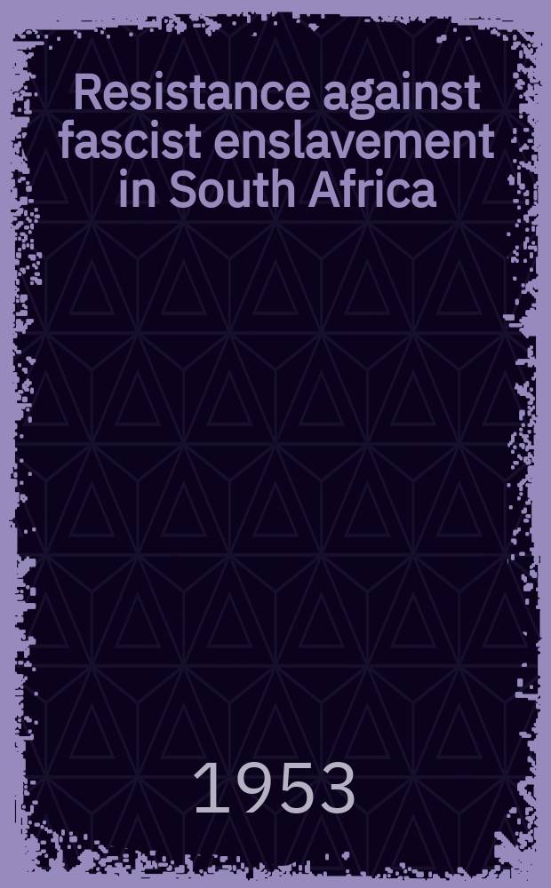 Resistance against fascist enslavement in South Africa