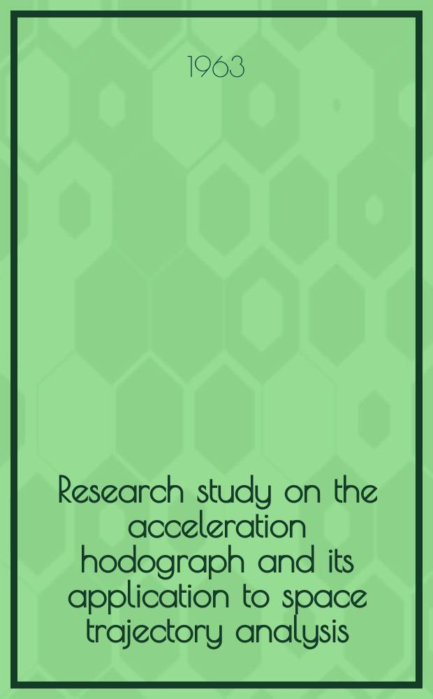 Research study on the acceleration hodograph and its application to space trajectory analysis
