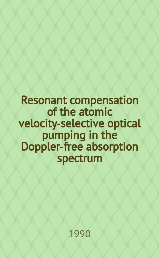 Resonant compensation of the atomic velocity-selective optical pumping in the Doppler-free absorption spectrum