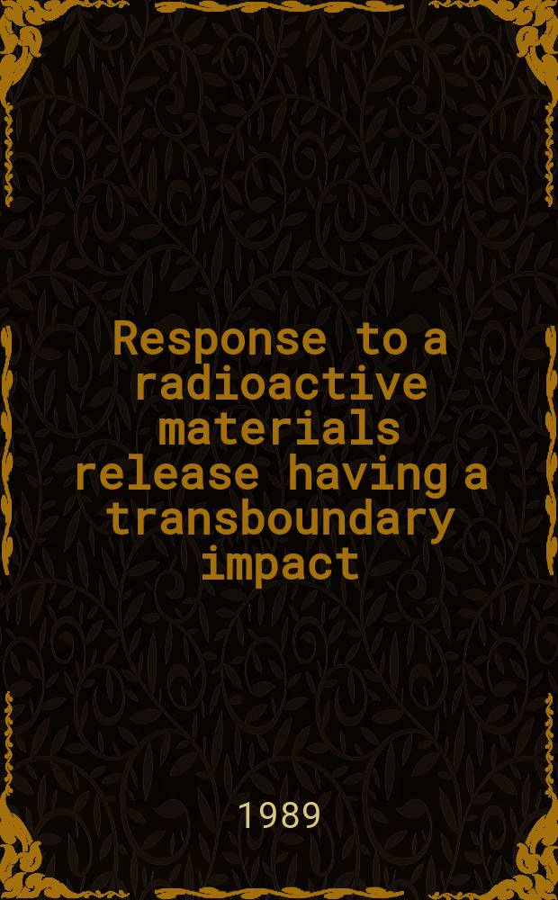 Response to a radioactive materials release having a transboundary impact