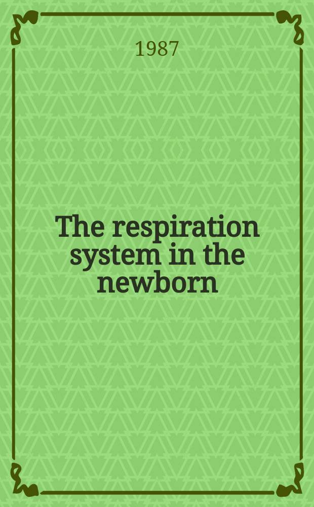 The respiration system in the newborn