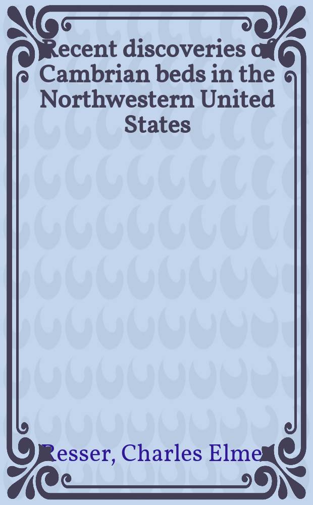 ... Recent discoveries of Cambrian beds in the Northwestern United States