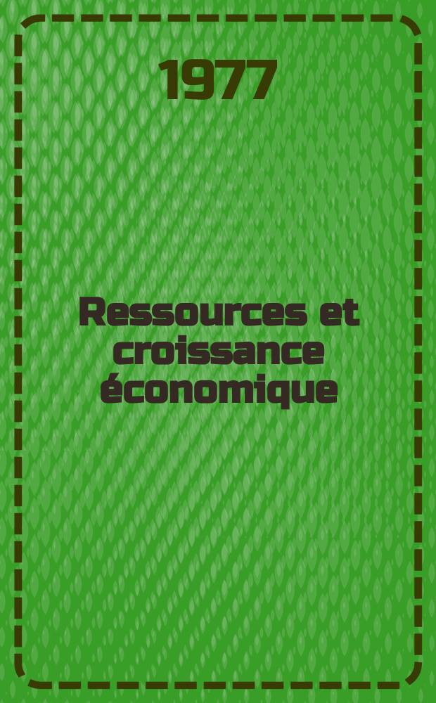 Ressources et croissance économique : Recueil