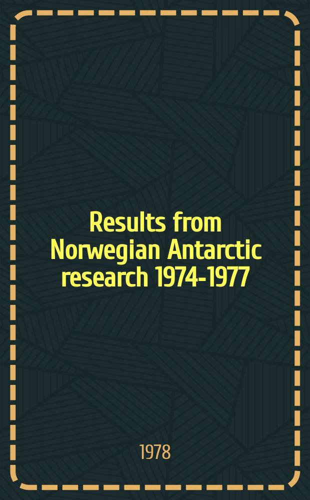 Results from Norwegian Antarctic research 1974-1977