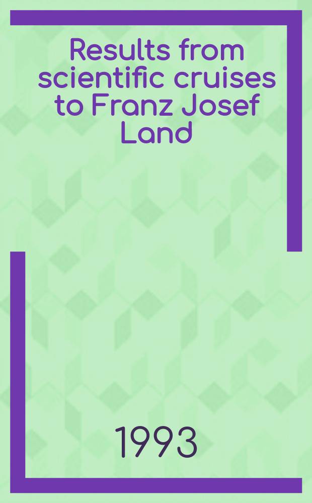 Results from scientific cruises to Franz Josef Land