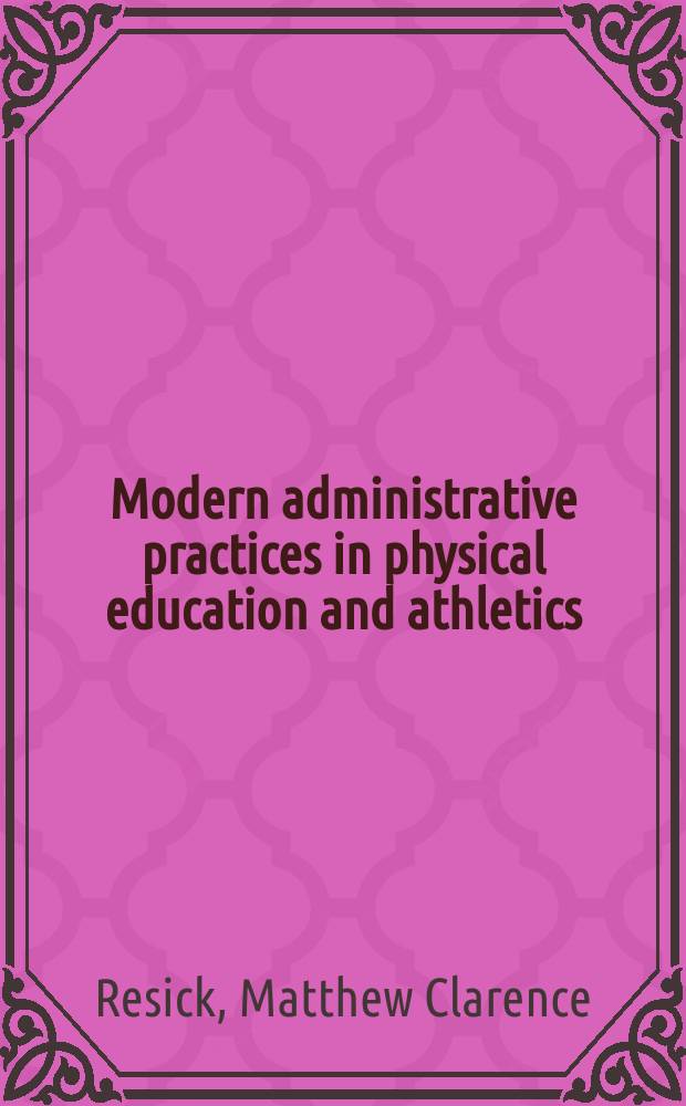Modern administrative practices in physical education and athletics