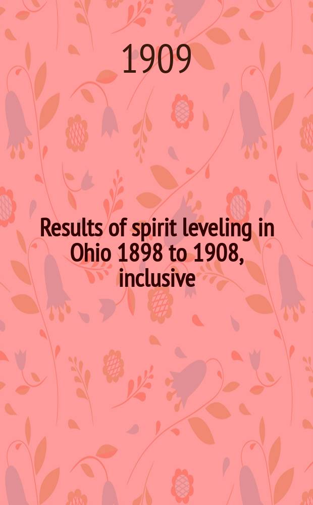 Results of spirit leveling in Ohio 1898 to 1908, inclusive