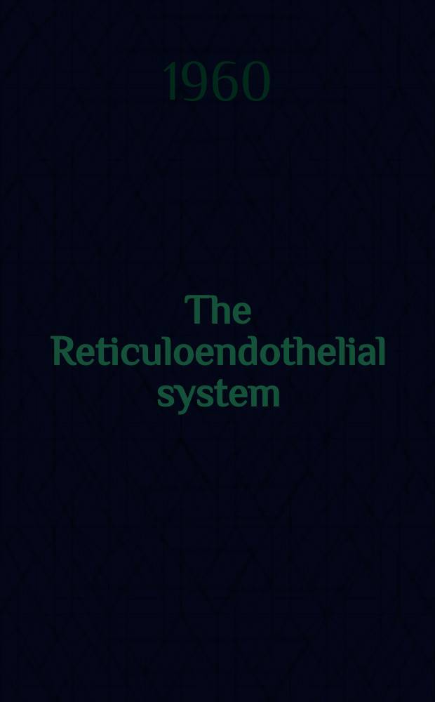 The Reticuloendothelial system (RES) : Symposium