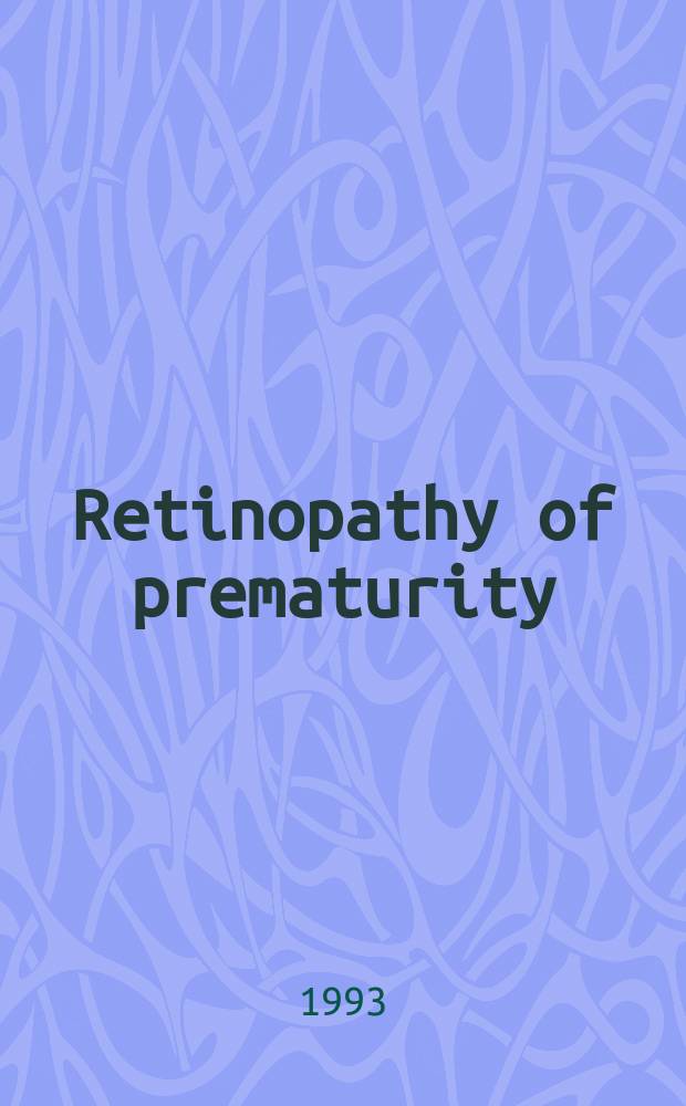 Retinopathy of prematurity : Rep. from the Nordic countries : Proc. of a Symp. at the 6th Nordic pediatric ophthalmology congress, Wenner-Gren center, Stockholm