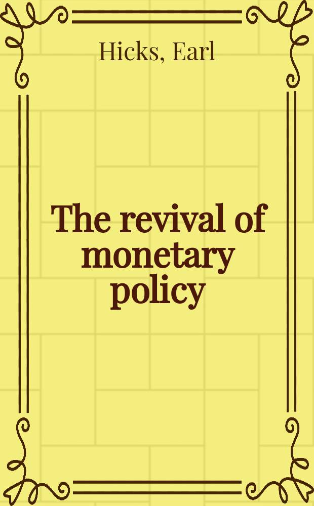 The revival of monetary policy : Text and charts of an informal discussion at the Eighth annual meeting of the board of governors or the International monetary fund. September 11, 1953