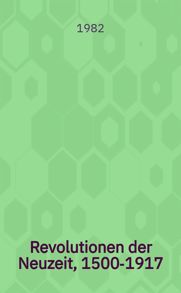 Revolutionen der Neuzeit, 1500-1917