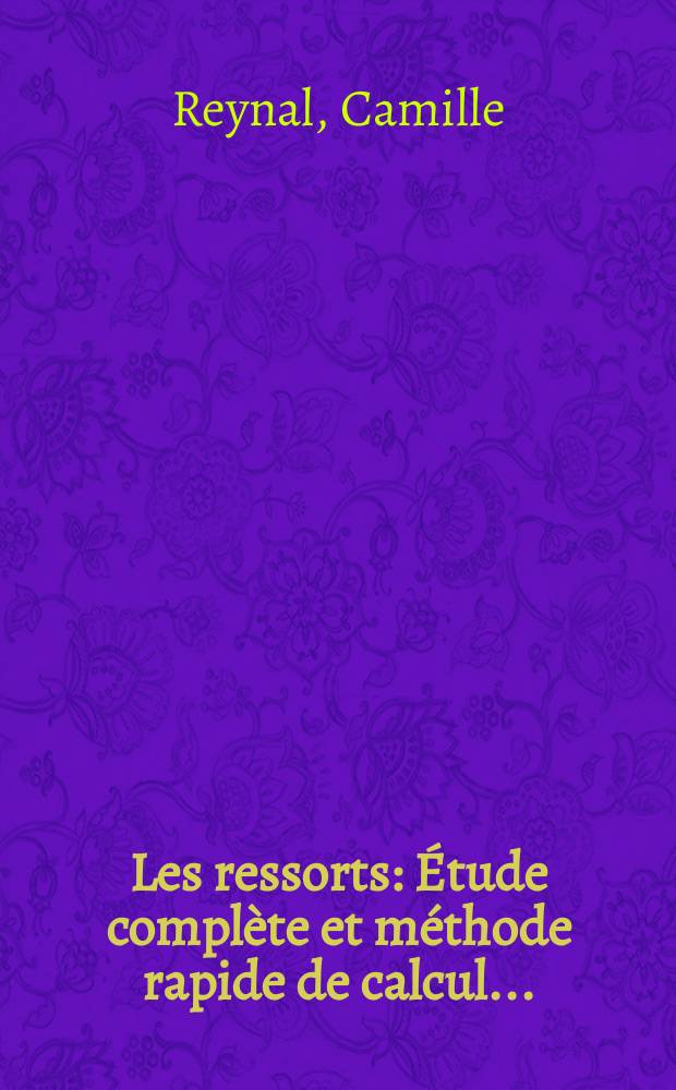 Les ressorts : Étude complète et méthode rapide de calcul ..