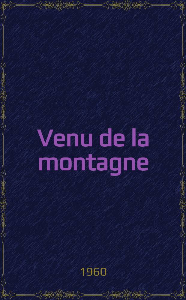 Venu de la montagne