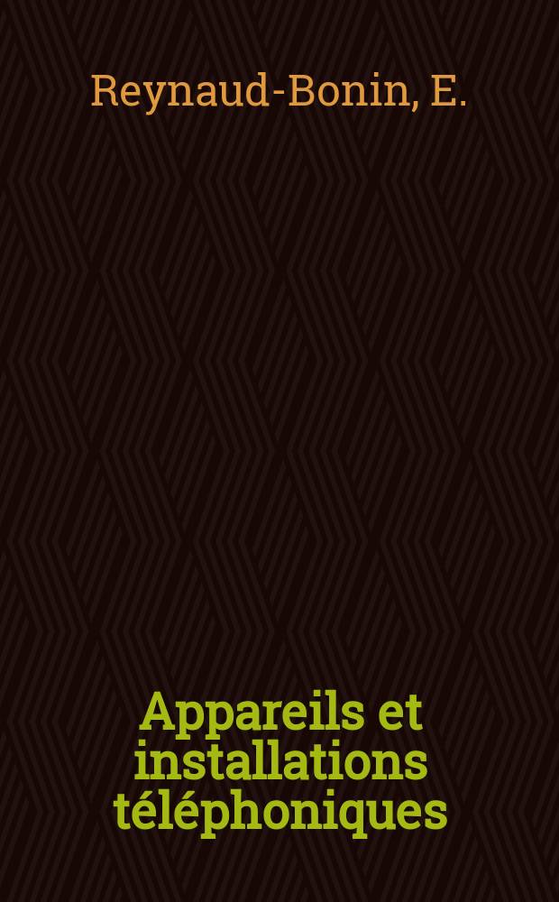 ... Appareils et installations téléphoniques