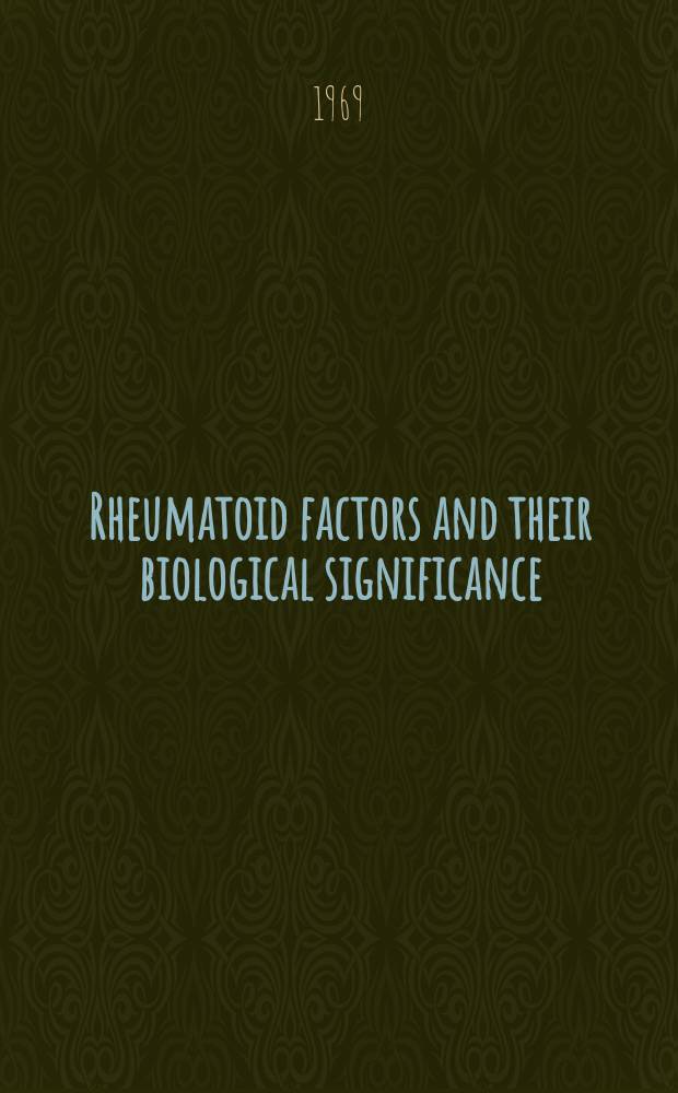 Rheumatoid factors and their biological significance : Symposium
