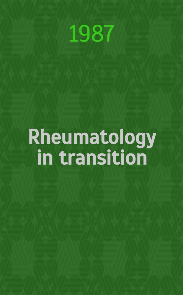 Rheumatology in transition : Proc. of Symp., Uppsala, 23-24 Oct., 1986