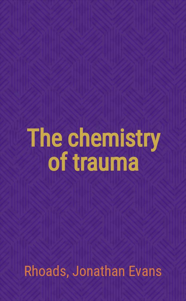 The chemistry of trauma