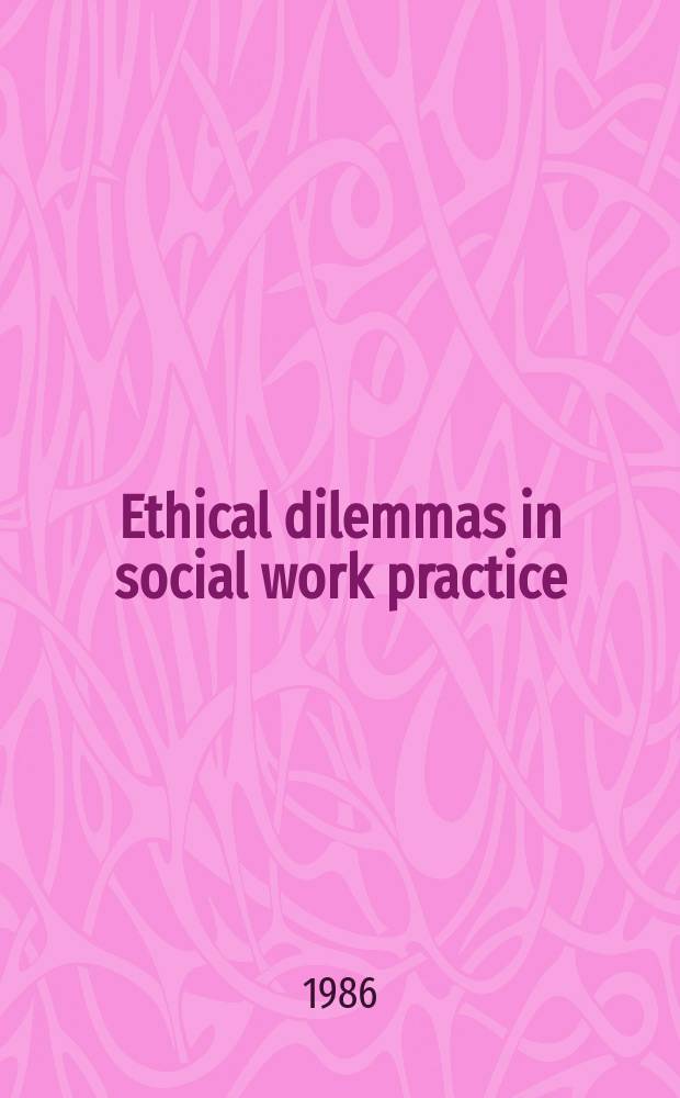 Ethical dilemmas in social work practice