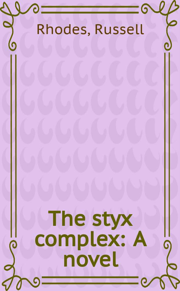 The styx complex : A novel