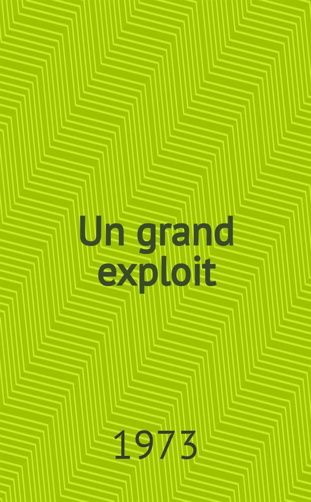 Un grand exploit