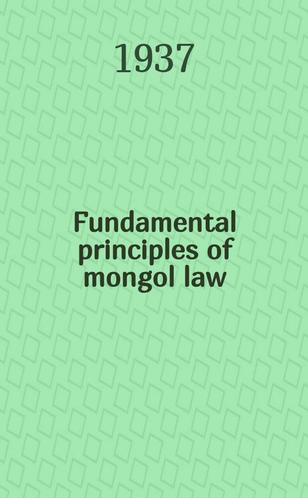 ... Fundamental principles of mongol law