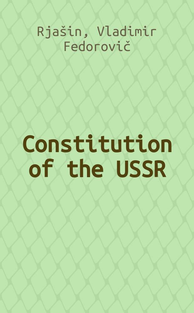 Constitution of the USSR : In society's interests, in the citizen's interests