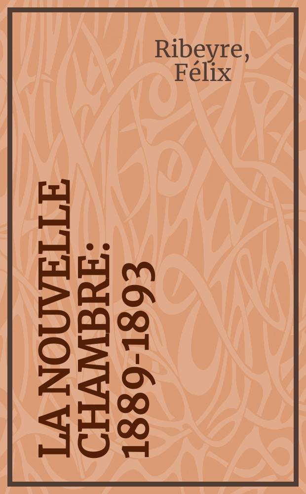 La nouvelle Chambre : 1889-1893 : Biographie des 576 députés