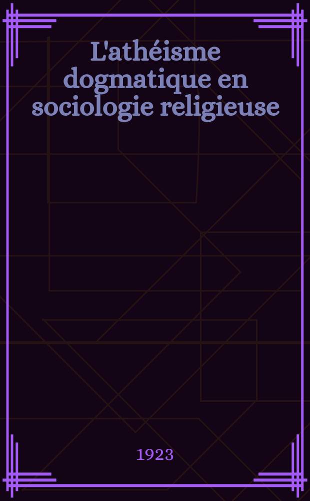 L'athéisme dogmatique en sociologie religieuse