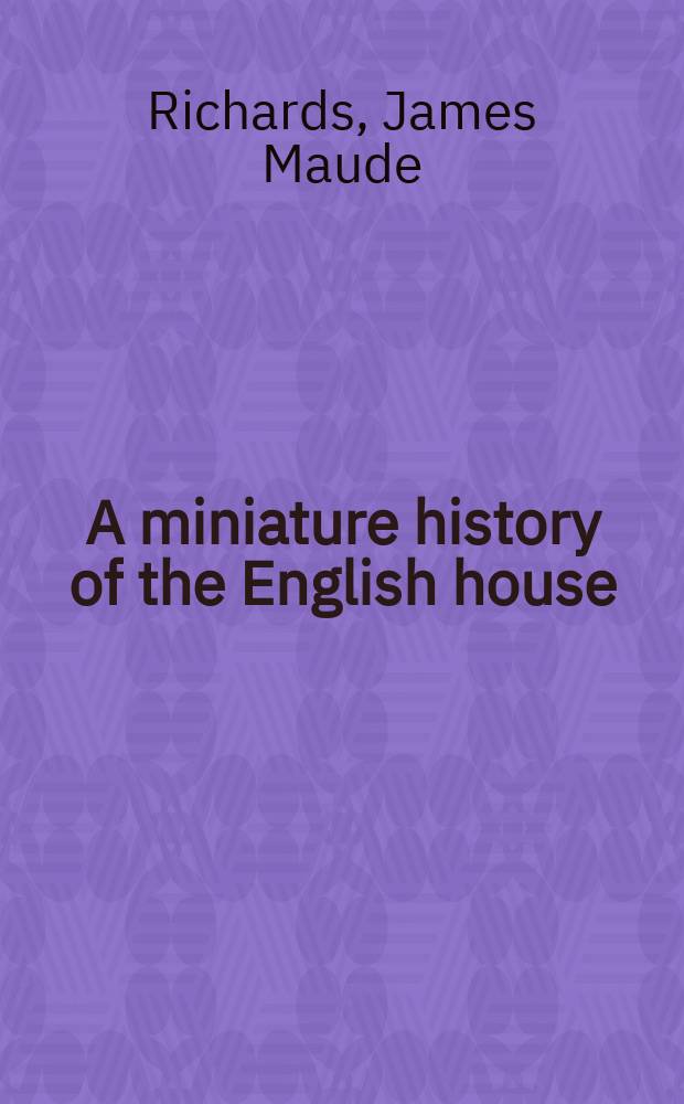 A miniature history of the English house