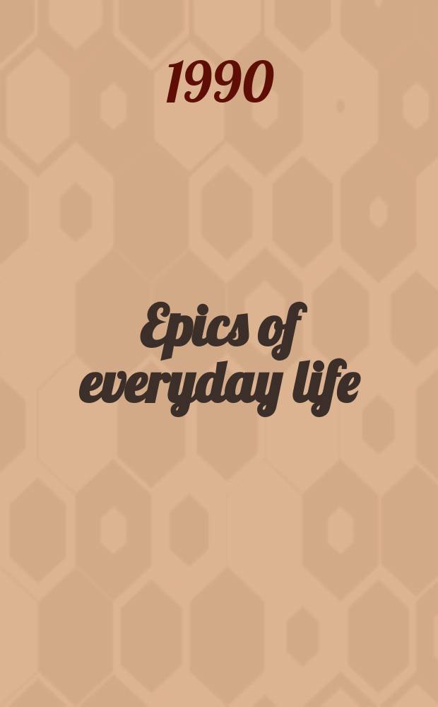 Epics of everyday life : Encounters in a changing Russia