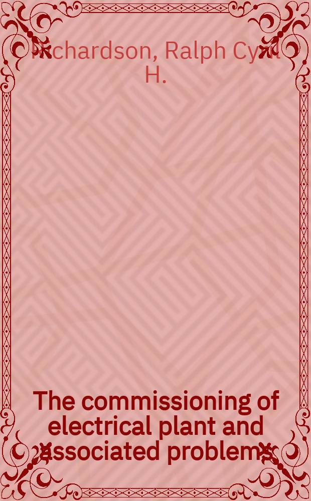 The commissioning of electrical plant and associated problems